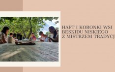 Haft i koronki wsi Beskidu Niskiego z mistrzem tradycji